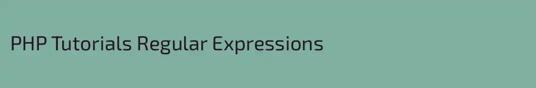 PHP Tutorials Regular Expressions